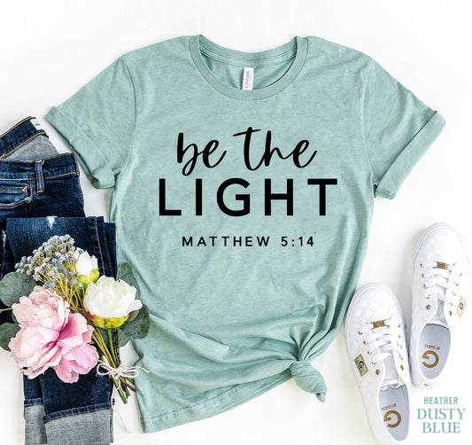 Be The Light faith graphic t-shirt Bella Canvas ring-spun cotton front view