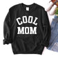 Cool Mom Sweatshirt front - unisex crewneck pullover Mother's Day gift
