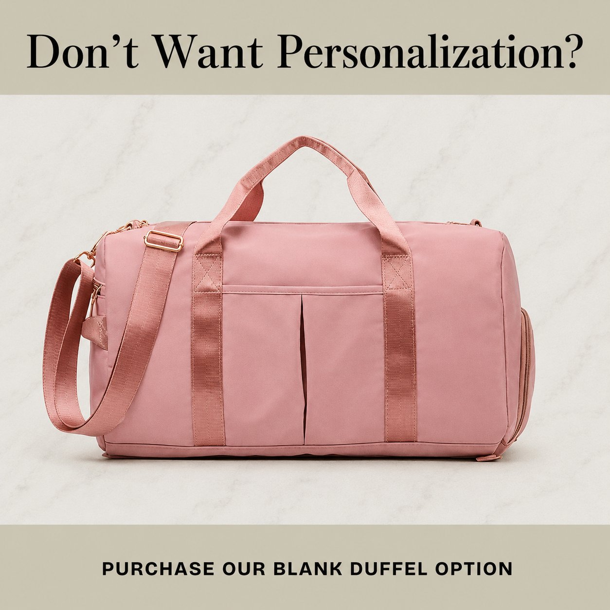 Blank pink weekender duffel with text offering unpersonalized duffel option
