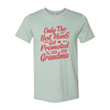 Only The Best Moms Get Promoted To Grandma Shirt