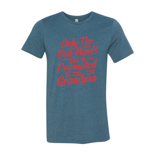 Only Best Moms Promoted To Grandma Shirt heather mint color unisex