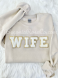 Chenille WIFE or WIFEY patch sweatshirt modeled - engagement party gift