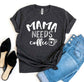 Mama Needs Coffee T-shirt funny mom coffee graphic tee Bella Canvas
