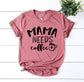 Mama Needs Coffee T-shirt soft flex print won't crack or fade
