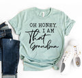 Oh Honey I am That Grandma Shirt funny grandma graphic tee gift
