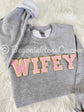 WIFE WIFEY chenille patch sweatshirt in sand - bridal shower honeymoon shirt