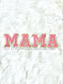 MAMA Chenille Letter Patches